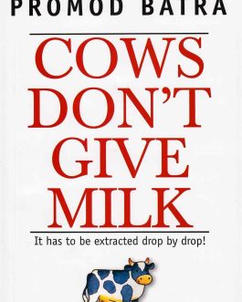 cows-don't-give-milk-promod-batra-bookshimalaya